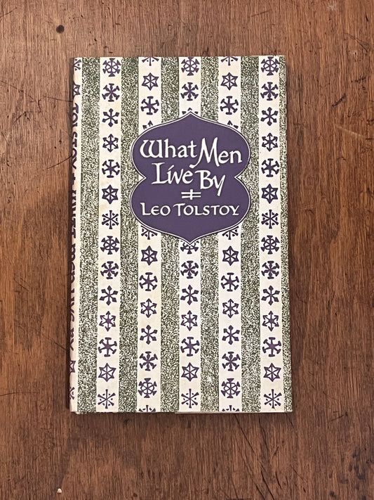 What Men Live By - Leo Tolstoy